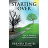 Starting Over: Tips for Recovery After Personal Loss