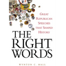 The Right Words: Great Republican Speeches That Shaped History