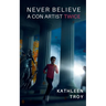 Never Believe a Con Artist Twice