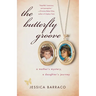 The Butterfly Groove: A Mother's Mystery, a Daughter's Journey