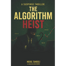 The Algorithm Heist: One heist to rewrite the future