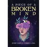 A Piece of a Broken Mind