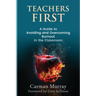 Teacher's First: A Guide to Avoiding and Overcoming Burnout in the Classroom
