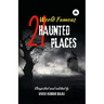 World Famous 21 Haunted Places