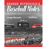 George Mitrovich's Baseball Notes: The Informed Opinions of an Elegant Gentleman