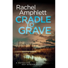 Cradle to Grave: A Detective Kay Hunter murder mystery