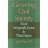 Growing Civil Society: From Nonprofit Sector to Third Space