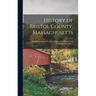 History of Bristol County, Massachusetts: With Biographical Sketches of Many of Its Pioneers and Prominent Men, Part 1