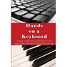 Hands on a Keyboard: A Guide for Musicians and Computer Users