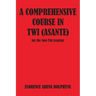 Comprehensive Course in Twi (Asa