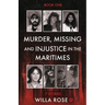 Murder, Missing and Injustice in the Maritimes: 7 Stories
