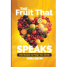 The Fruit That Speaks: Attributes to Help You Grow