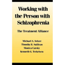Working with the Person with Schizophrenia