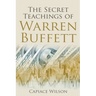 The Secret Teachings of Warren Buffett