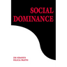 Social Dominance: An Intergroup Theory of Social Hierarchy and Oppression