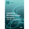 Industrial Wireless Sensor Networks: Protocols and Applications