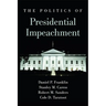 The Politics of Presidential Impeachment