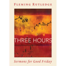Three Hours: Sermons for Good Friday