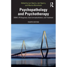 Psychopathology and Psychotherapy: DSM-5-TR Diagnosis, Case Conceptualization, and Treatment