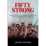 Fifty Strong: Four Decades of US Veterans and Families Share Their Combat and Post-War Experiences