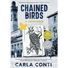 Chained Birds: A Crimemoir