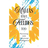 Mamas Have Feelings Too: Parenting with Emotional Intelligence