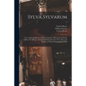 Sylva Sylvarum; or, A Natural History, in Ten Centuries. Whereunto is Newly Added, The History Natural and Experimental of Liee [sic] and Death; or, O