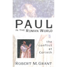 Paul in the Roman World: The Conflict at Corinth