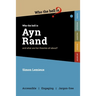Who the Hell is Ayn Rand?: and what are her theories all about?