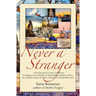Never a Stranger: From her past in Croatia and Russia, to finding a son in Bhutan, to befriending women in Africa, one woman's stories of travel, conn