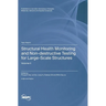 Structural Health Monitoring and Non-destructive Testing for Large-Scale Structures: Volume II