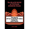 The Black Book of Vintage Horror Films: 100 Years of Thrillers and Chillers Volume One