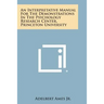 An Interpretative Manual For The Demonstrations In The Psychology Research Center, Princeton University
