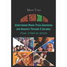 Movie Trivia: More than 300 Fun, Entertaining Movie Trivia Questions and Answers Through 9 Decades From 1930s to 2010s