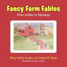 Fancy Farm Fables: From Bullies to Blessings