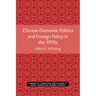 Chinese Domestic Politics and Foreign Policy in the 1970s: Volume 36