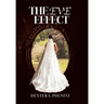 The Eve Effect: For Women Who Are in Search of Themselves and Desire to Be Wedded