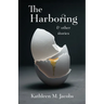 The Harboring & other stories