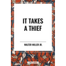 It Takes a Thief