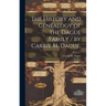 The History and Genealogy of the Dague Family / by Carrie M. Dague.