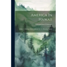 America In Hawaii: A History Of United States Influence In The Hawaiian Islands