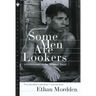 Some Men Are Lookers: A Continuation of the "Buddies" Cycle