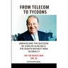 From Telecom to Tycoons: Unraveling the Success of Carlos Slim Helu, the Eighth Richest Man Globally