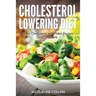 Cholesterol Lowering Diet: Lower Cholesterol with Paleo Recipes and Low Carb