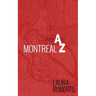 Montreal from A to Z: An Alphabetical City Guide
