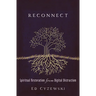 Reconnect: Spiritual Restoration from Digital Distraction