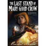 The Last Stand of Mary Good Crow