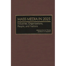 Mass Media in 2025: Industries, Organizations, People, and Nations