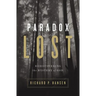 Paradox Lost: Rediscovering the Mystery of God