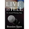 Live to Tell: Six Award-Winning Tales